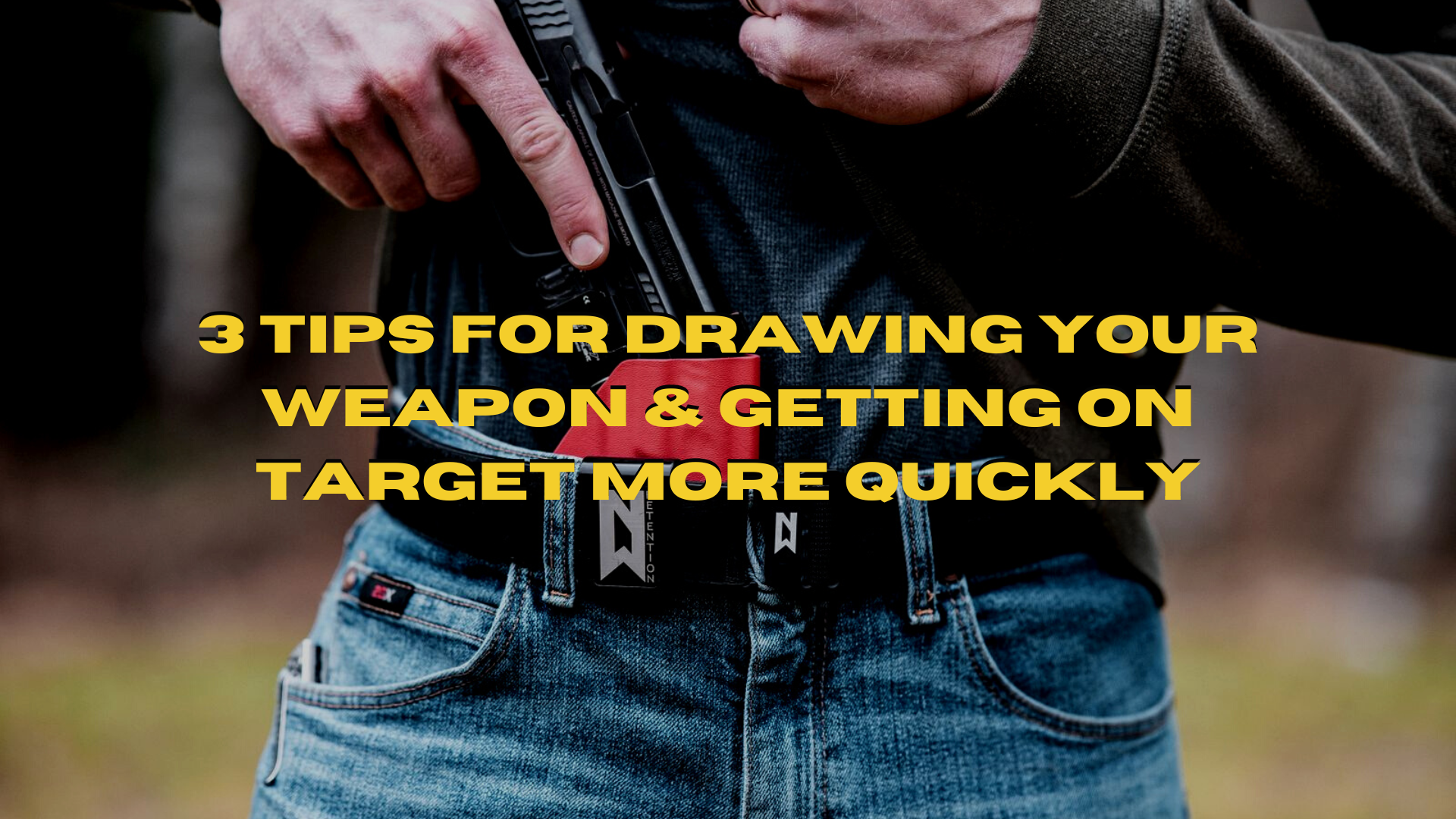3 Tips for Drawing Your Weapon & Getting on Target More Quickly